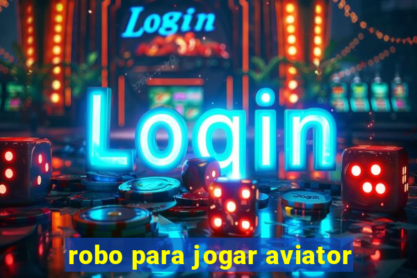 robo para jogar aviator